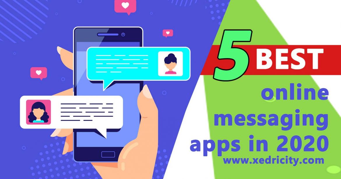 Top 5 Best FREE Messaging Apps For Android And IOS In 2020 – Xedricity.com